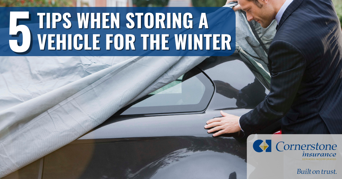 5 Tips When Storing a Vehicle for the Winter Cornerstone Insurance