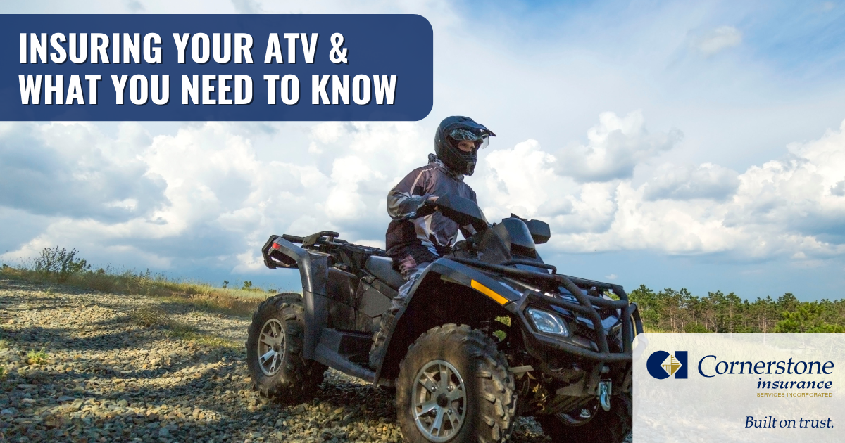 Insuring Your ATV & What You Need To Know Insuring Your ATV & What You Need To Know